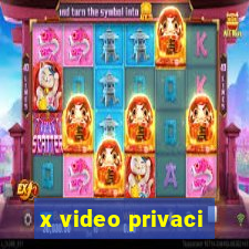 x video privaci